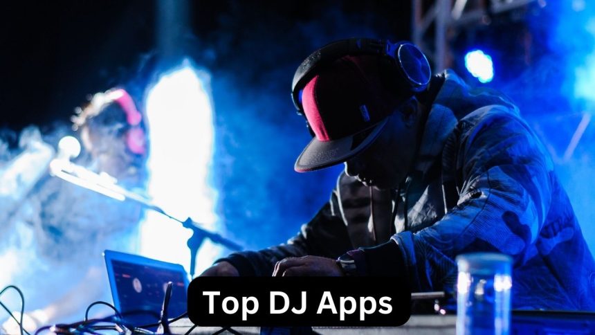 top DJ apps for Android