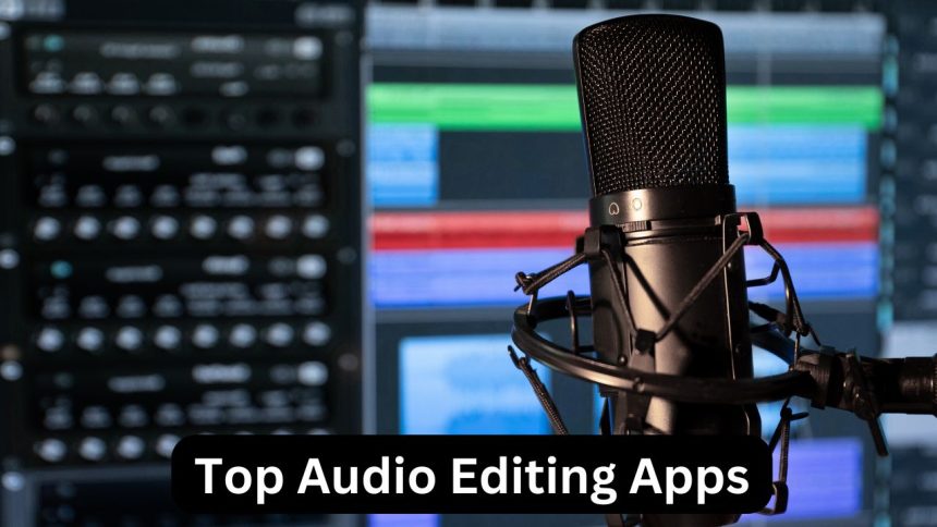 Top Audio Editing Apps for Android