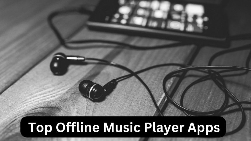 Top Offline Music Player Apps for Android