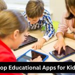 Top Educational Apps for Kids